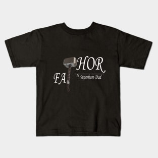 Fathor is superhero dad Kids T-Shirt